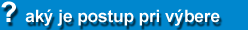 ak� je postup pri v�bere?